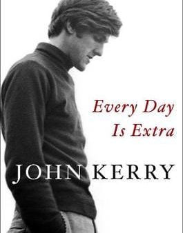 John Kerry: Every Day Is Extra [2019] paperback Discount