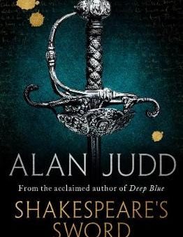 Alan Judd: Shakespeare s Sword [2018] paperback Online Hot Sale